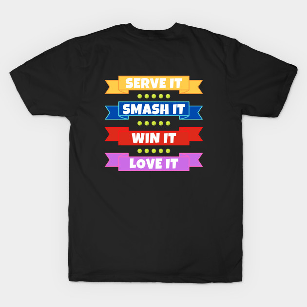 US Open Serve It Smash It Win It Love It Tennis by TopTennisMerch